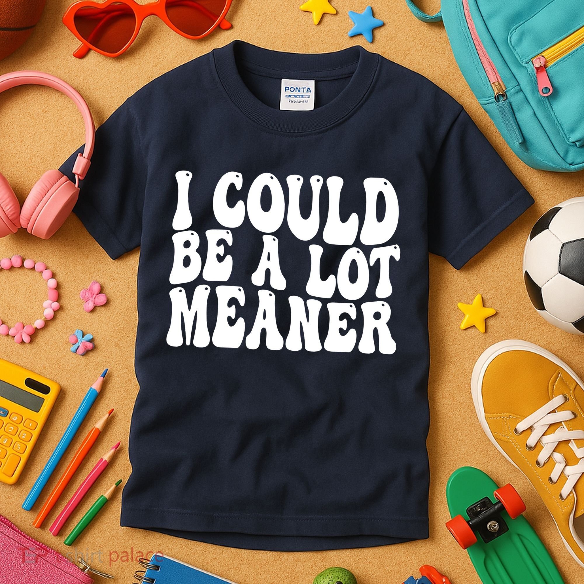 I Could Be Meaner Funny Meme Trends  Kids T-Shirt