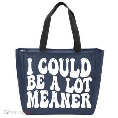 I Could Be Meaner Funny Meme Trends  Bag