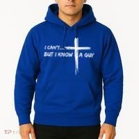 I CanT But I Know A Guy Cross Religious Jesus Christian Hoodie thumb 2