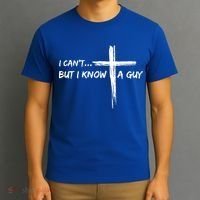 I CanT But I Know A Guy Cross Religious Jesus Christian T-Shirt thumb 3