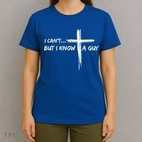 I CanT But I Know A Guy Cross Religious Jesus Christian T-Shirt thumb 4