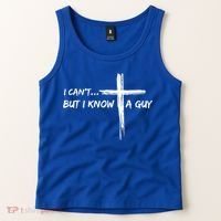 I CanT But I Know A Guy Cross Religious Jesus Christian Tank Top thumb 2