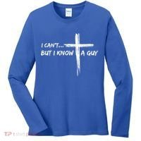 I CanT But I Know A Guy Cross Religious Jesus Christian Women's Long Sleeve Shirt thumb 0