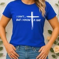 I CanT But I Know A Guy Cross Religious Jesus Christian Women's T-Shirt thumb 2