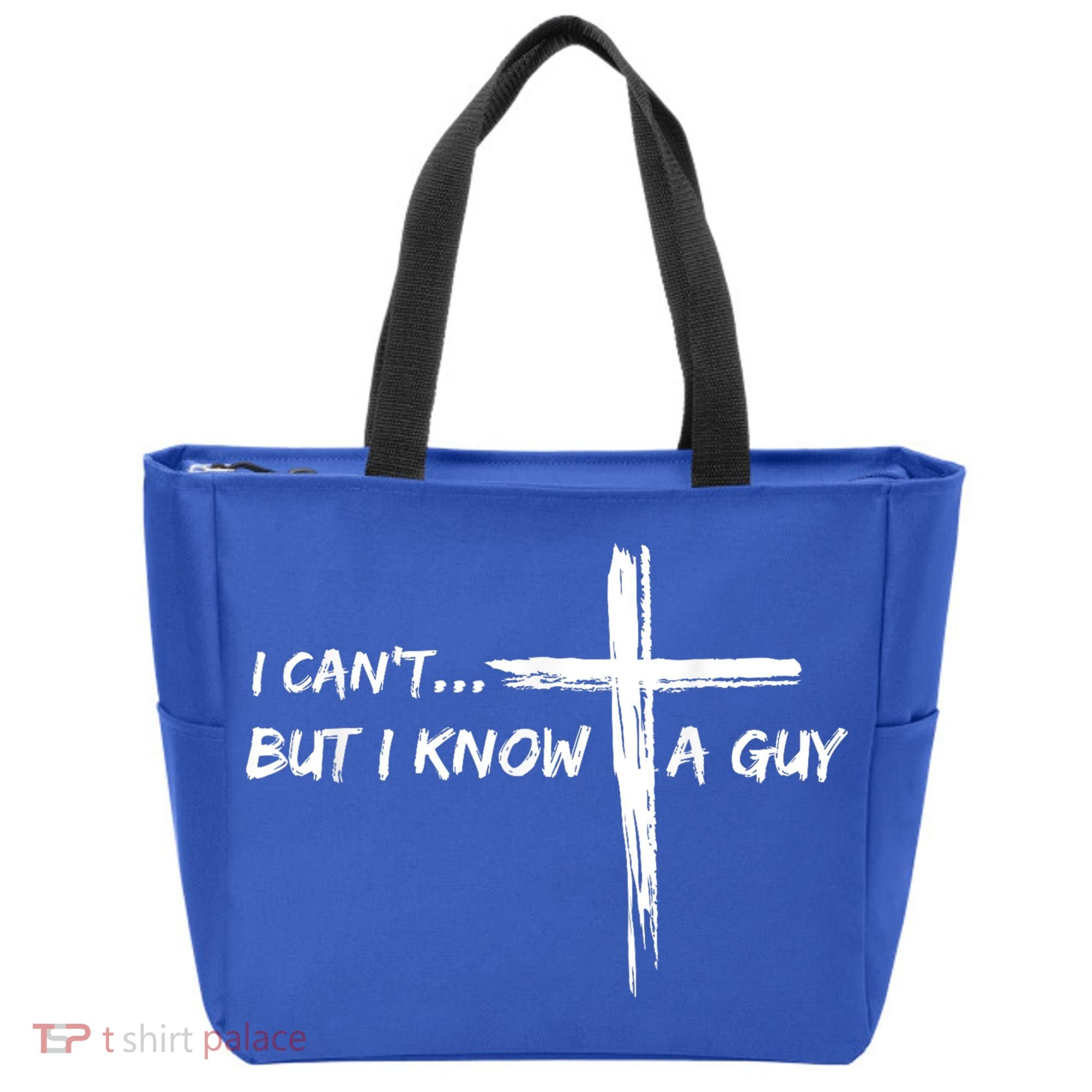 I CanT But I Know A Guy Cross Religious Jesus Christian Tote Bag