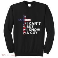 I CanT But I Know A Guy Jesus Christ Usa Christian Sweatshirt thumb 0