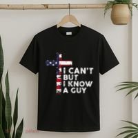 I CanT But I Know A Guy Jesus Christ Usa Christian T-Shirt thumb 2