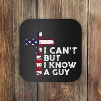 I CanT But I Know A Guy Jesus Christ Usa Christian Coaster thumb 0