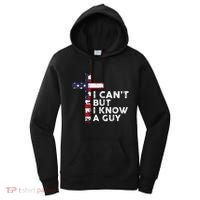 I CanT But I Know A Guy Jesus Christ Usa Christian Women's Hoodie thumb 0