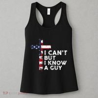 I CanT But I Know A Guy Jesus Christ Usa Christian Women's Tank Top thumb 3