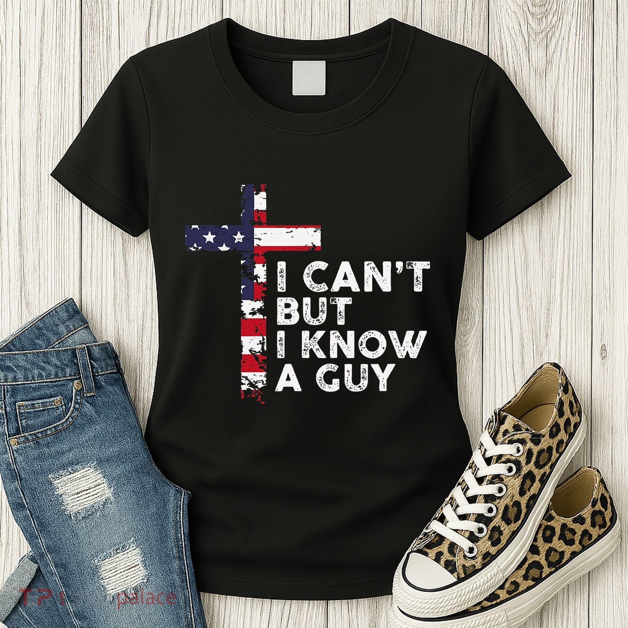 I CanT But I Know A Guy Jesus Christ Usa Christian Women's T-Shirt