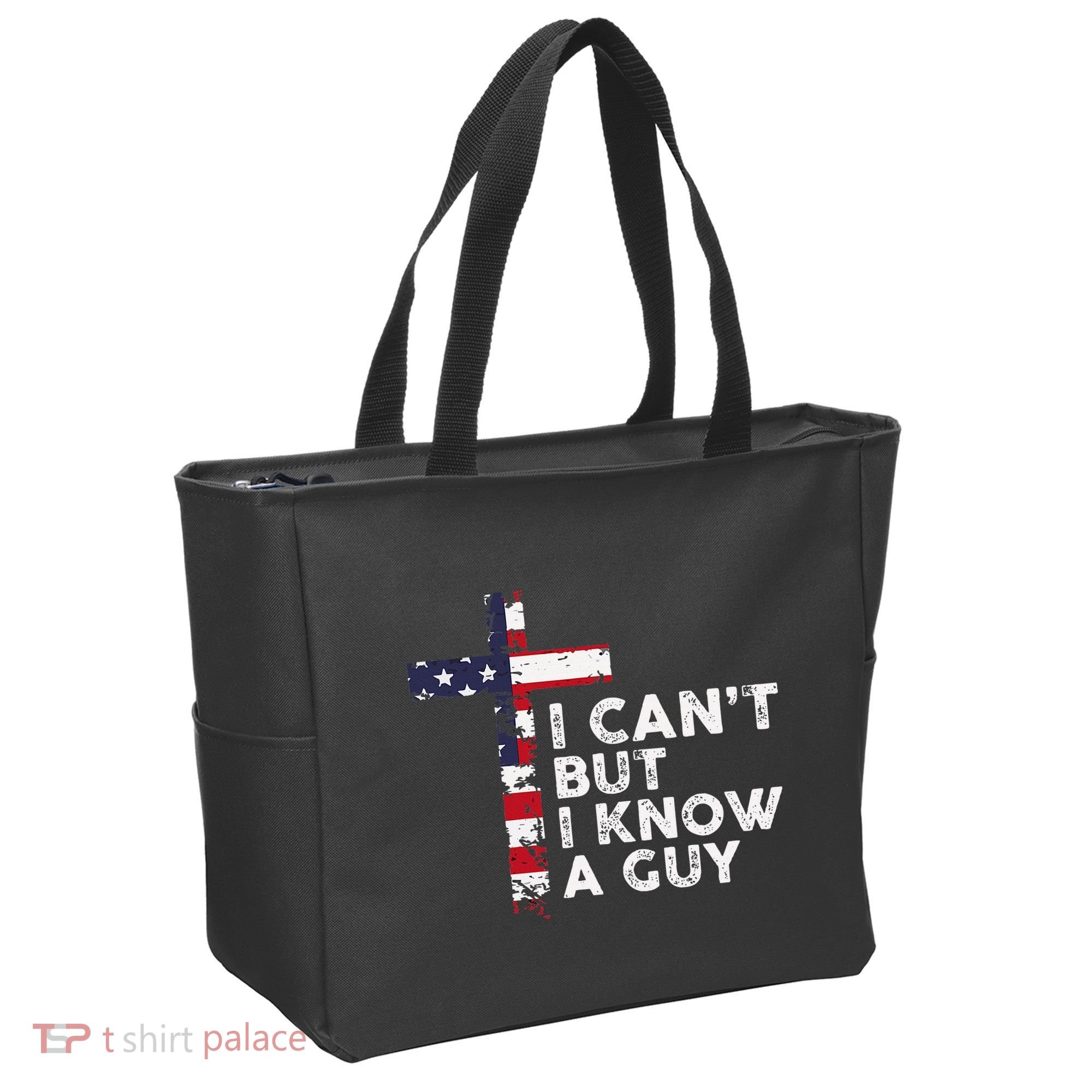 I CanT But I Know A Guy Jesus Christ Usa Christian Tote Bag