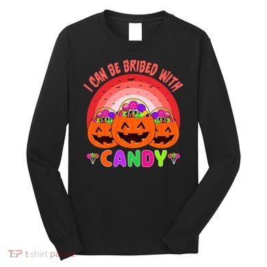 I Can Be Bribed With Candy Long Sleeve Shirt