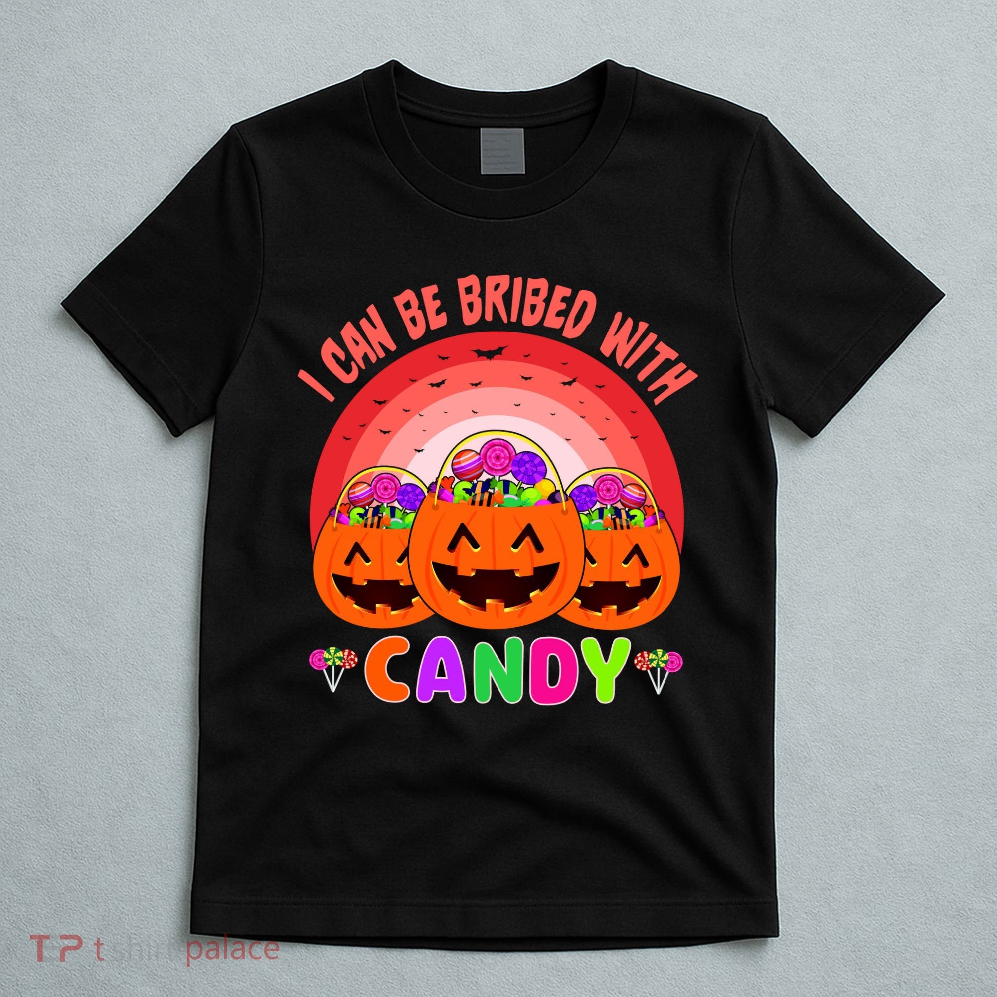 I Can Be Bribed With Candy T-Shirt
