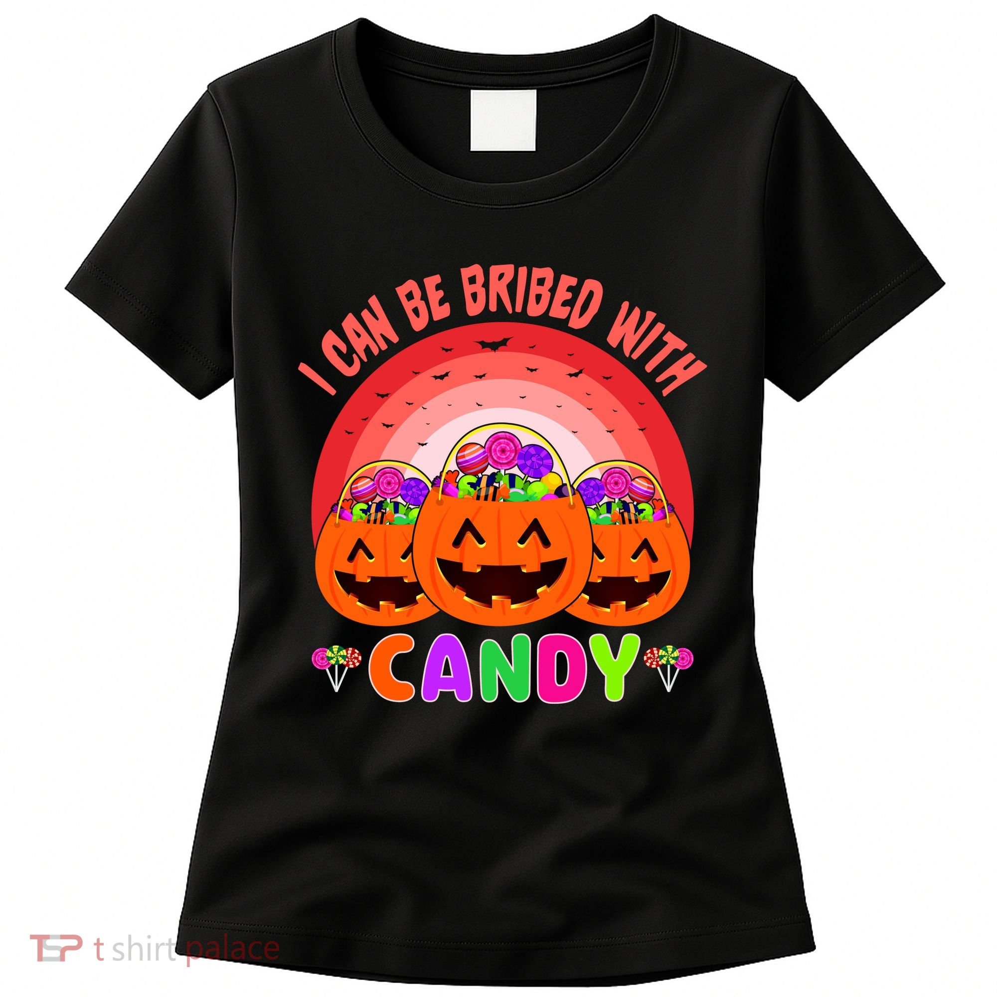 I Can Be Bribed With Candy Women's T-Shirt