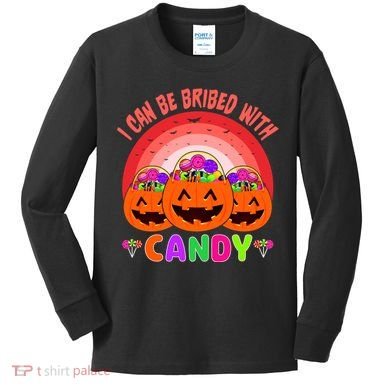 I Can Be Bribed With Candy Kids Long Sleeve Shirt
