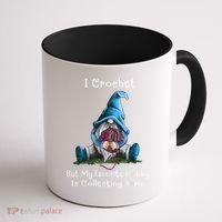 I Crochet But My Favorite Hobby Is Collecting Yarn Gnome Coffee Mug thumb 1