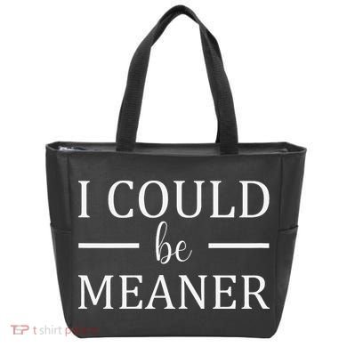 I Could Be Meaner Women Gift Bag
