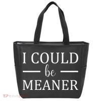 I Could Be Meaner Women Gift Tote Bag thumb 0