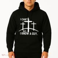 I CanT But I Know A Guy Christian Hoodie thumb 2