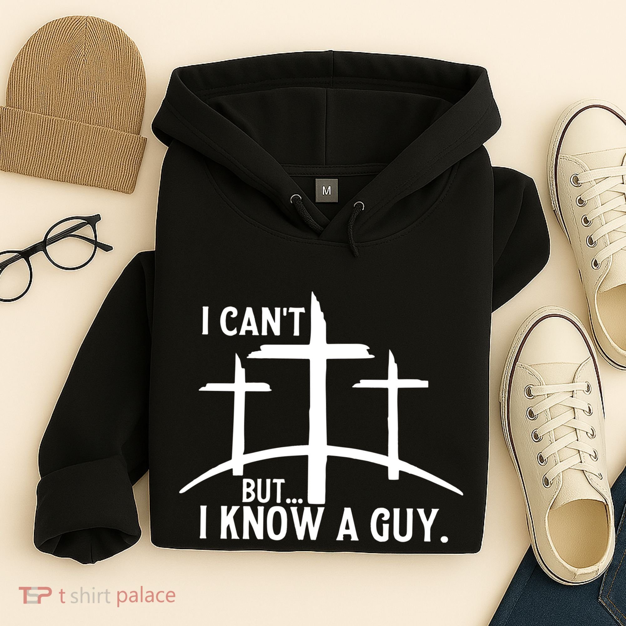 I CanT But I Know A Guy Christian Hoodie