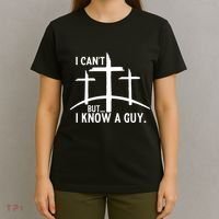 I CanT But I Know A Guy Christian T-Shirt thumb 4