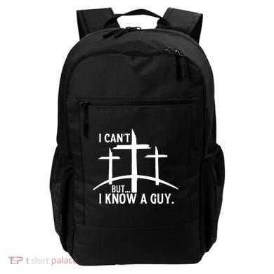 I CanT But I Know A Guy Christian Backpack