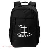 I CanT But I Know A Guy Christian Backpack thumb 0