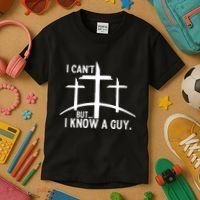 I CanT But I Know A Guy Christian Kids T-Shirt thumb 3