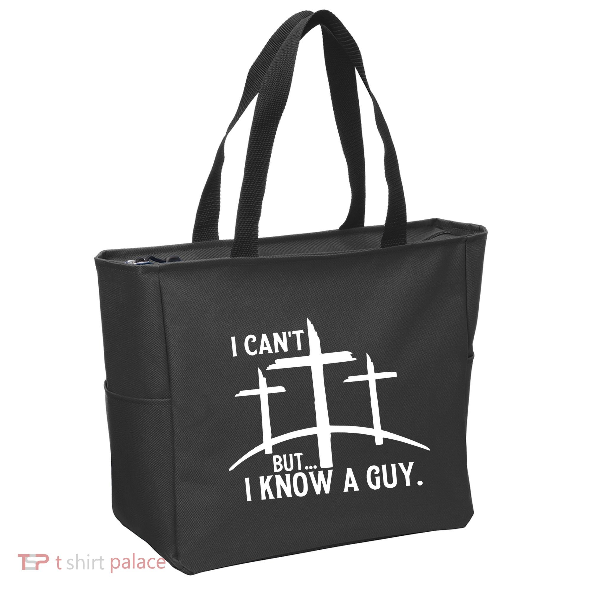 I CanT But I Know A Guy Christian Tote Bag