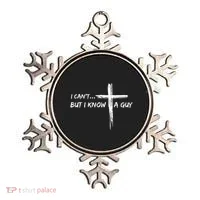 I CanT But I Know A Guy Cross Religious Jesus Christian Ornament thumb 0