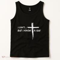 I CanT But I Know A Guy Cross Religious Jesus Christian Tank Top thumb 2