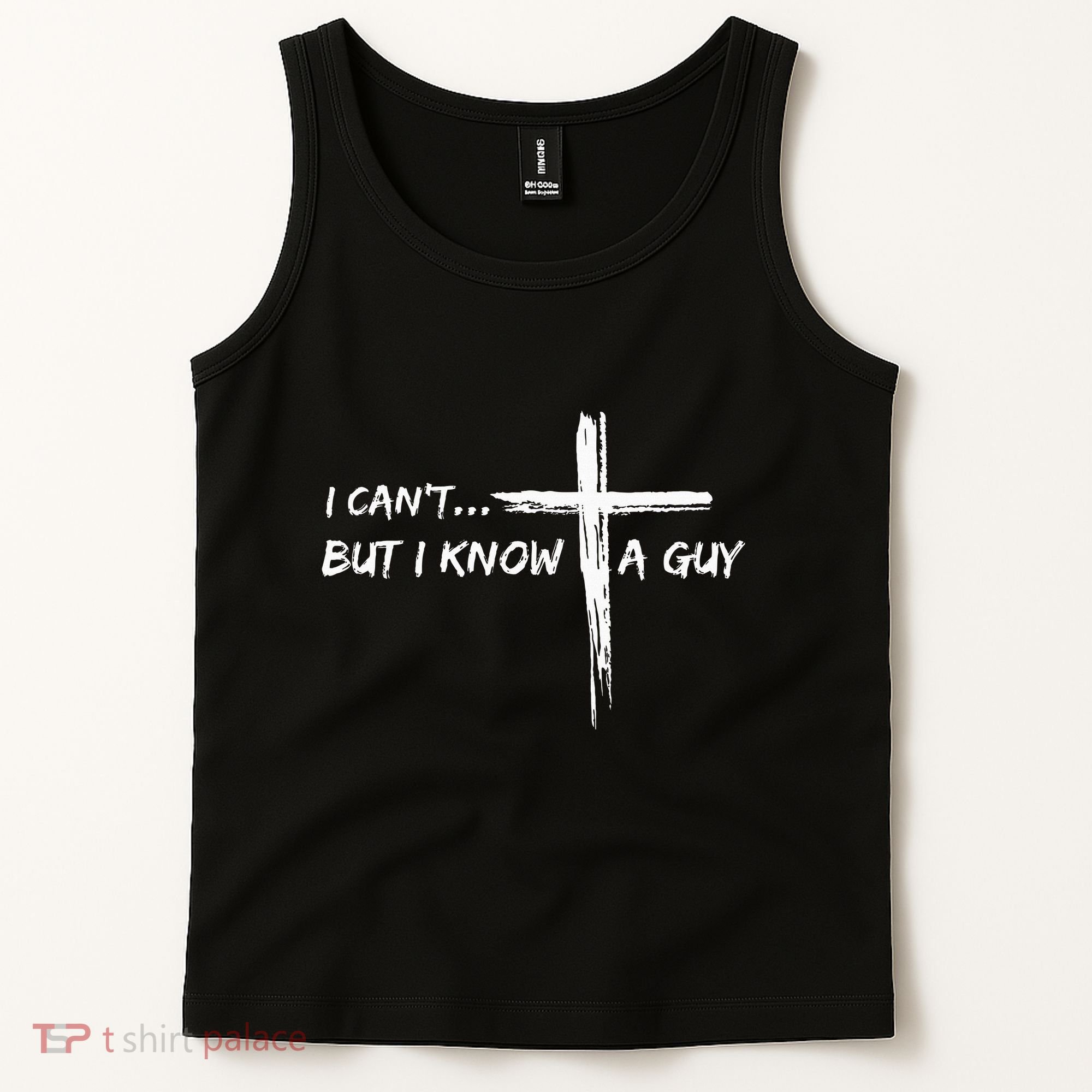 I CanT But I Know A Guy Cross Religious Jesus Christian Tank Top