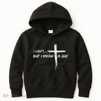 I CanT But I Know A Guy Cross Religious Jesus Christian Kids Hoodie thumb 0