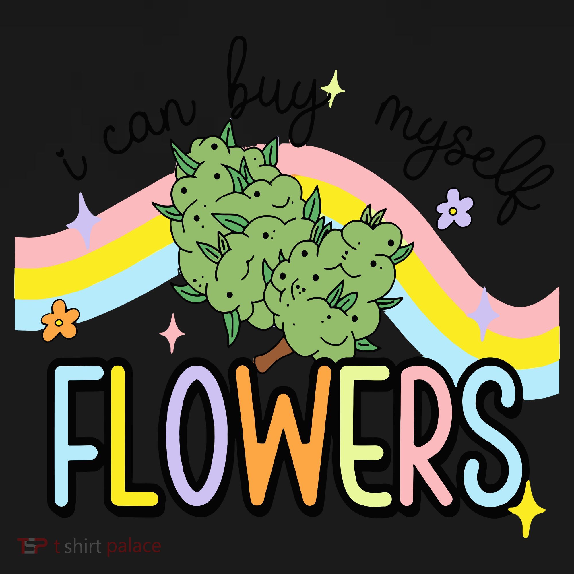 I Can Buy Myself Flowers Weed Funny Cannabis Backpack
