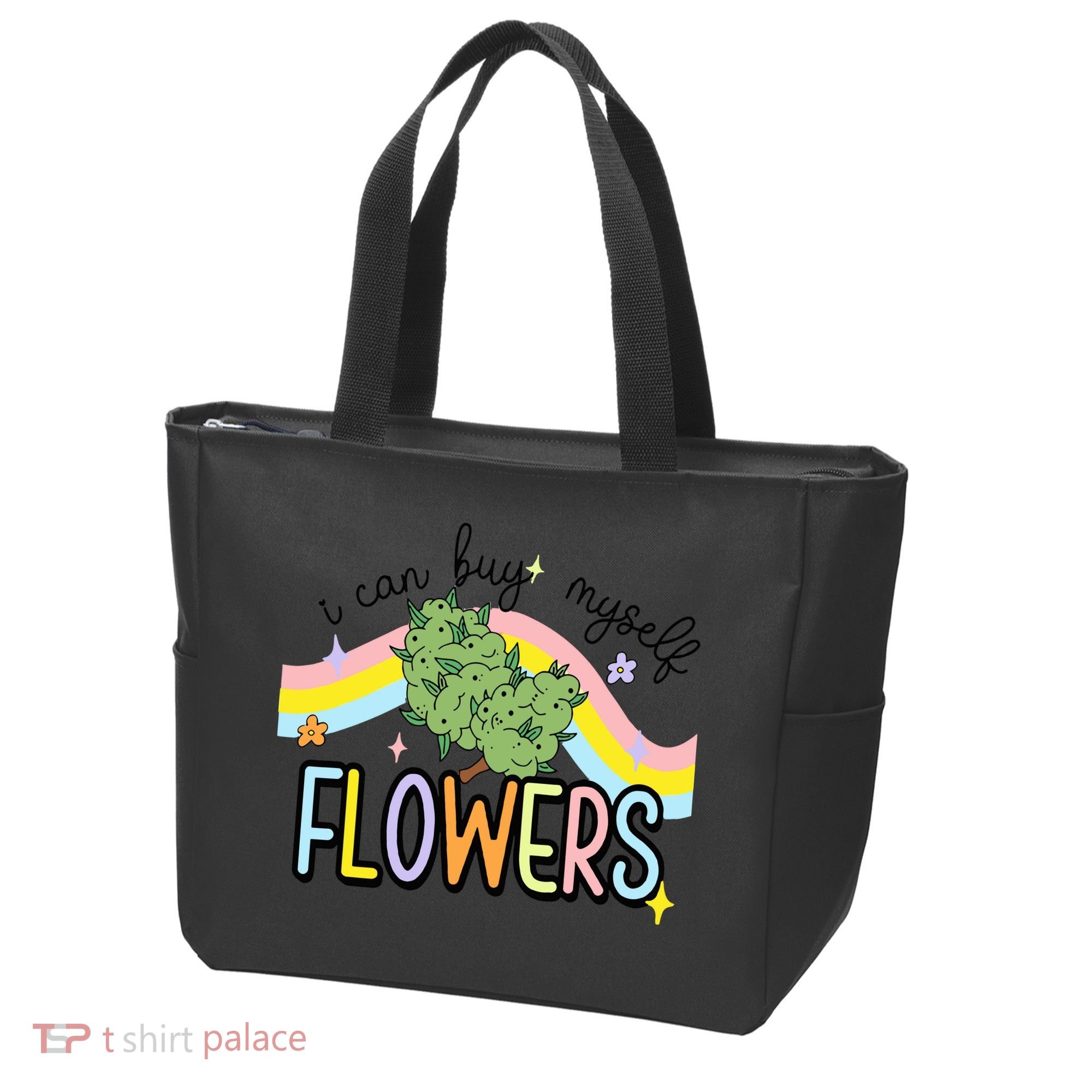 I Can Buy Myself Flowers Weed Funny Cannabis Tote Bag