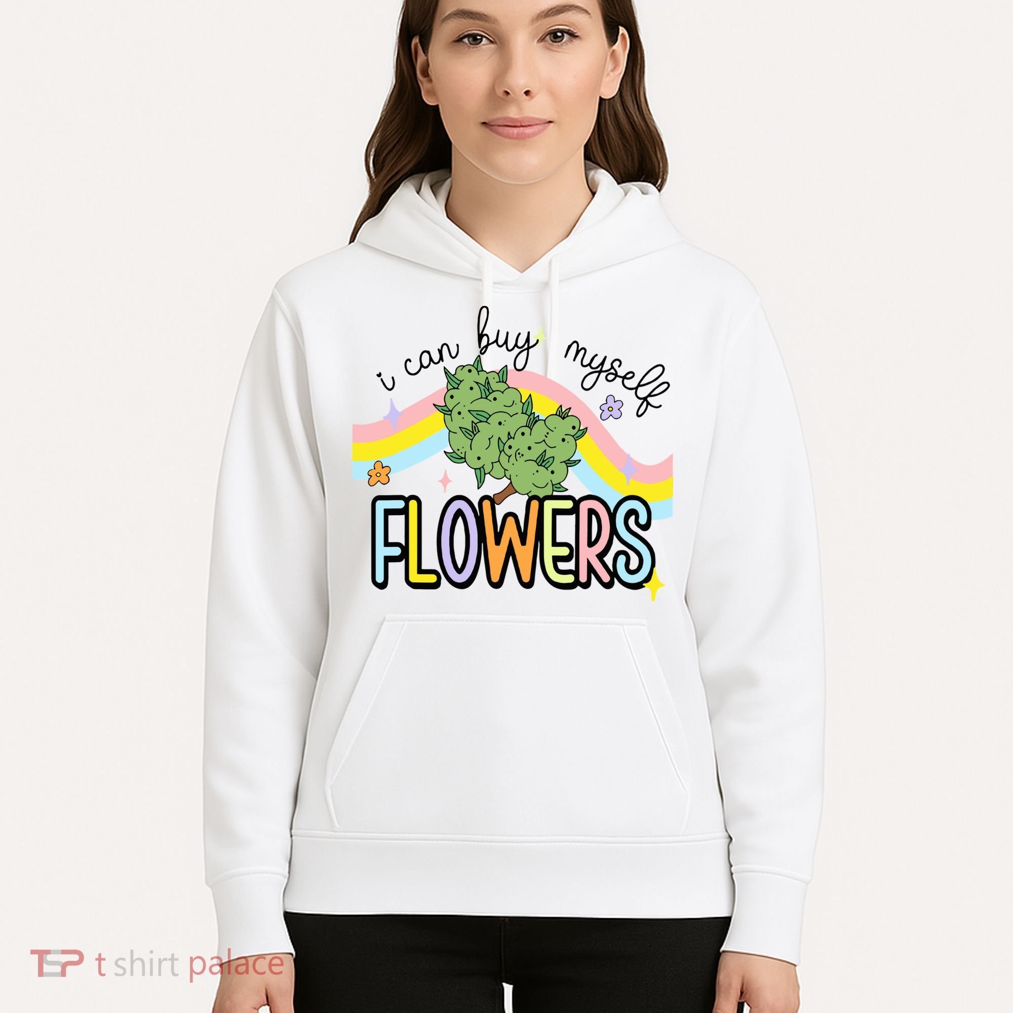 I Can Buy Myself Flowers Weed Funny Cannabis Hoodie