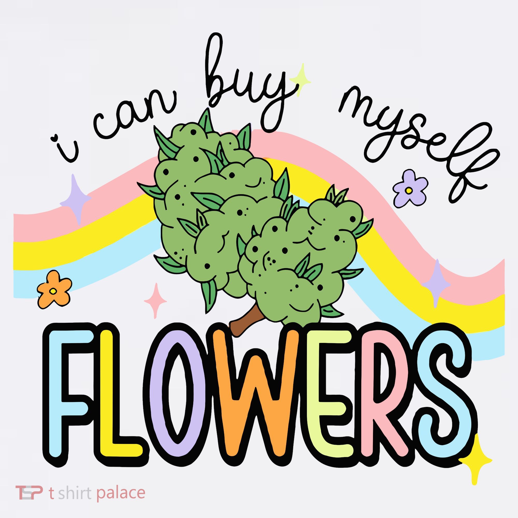 I Can Buy Myself Flowers Weed Funny Cannabis Mousepad