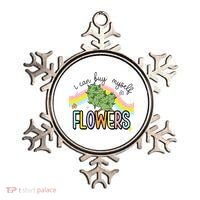 I Can Buy Myself Flowers Weed Funny Cannabis Ornament thumb 0