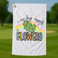 I Can Buy Myself Flowers Weed Funny Cannabis Golf Towel thumb 1