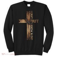 I Cant But I Know A Guy Jesus Cross Christian Believer  Sweatshirt thumb 0