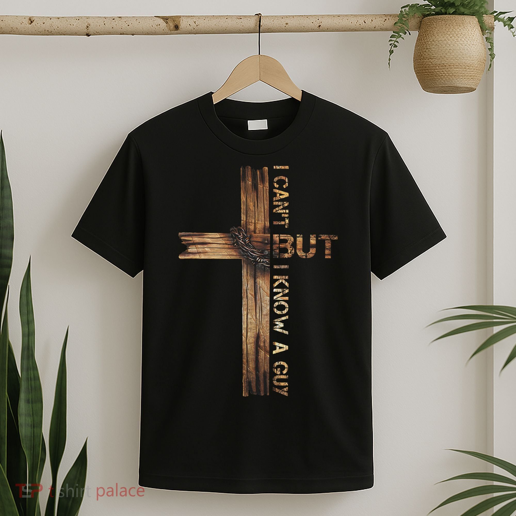 I Cant But I Know A Guy Jesus Cross Christian Believer  T-Shirt