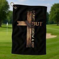 I Cant But I Know A Guy Jesus Cross Christian Believer  Golf Towel thumb 1