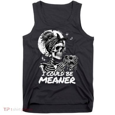 I Could Be Meaner Gift Tank Top