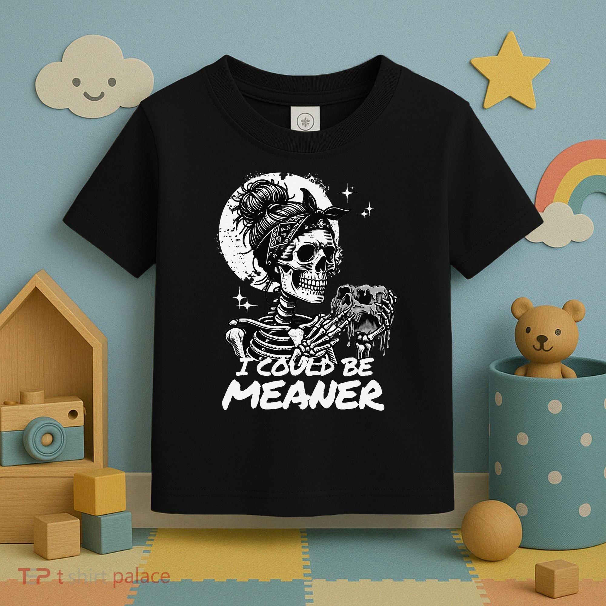 I Could Be Meaner Gift Toddler T-Shirt