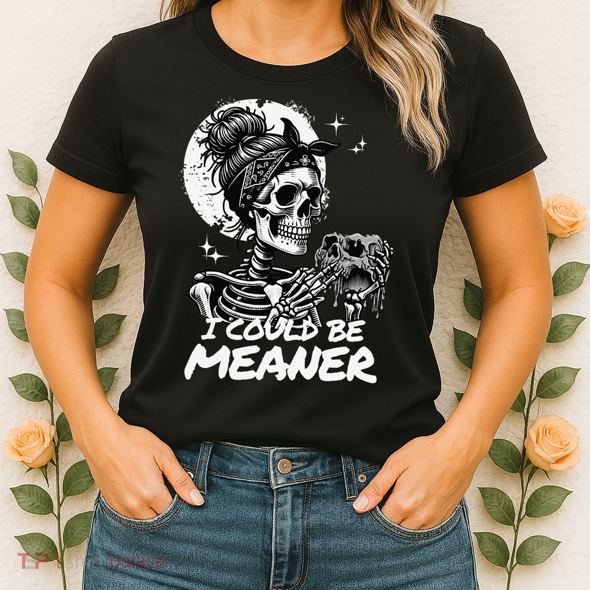 I Could Be Meaner Gift Women's T-Shirt