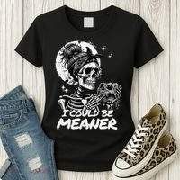 I Could Be Meaner Gift Women's T-Shirt thumb 3