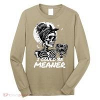 I Could Be Meaner Gift Long Sleeve Shirt thumb 0