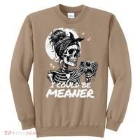 I Could Be Meaner Gift Sweatshirt thumb 0