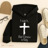 I Can’t But I Know A Guy Hoodie thumb 4